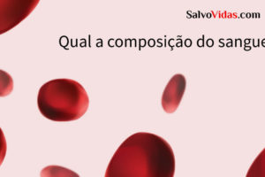 Qual é a composição do sangue?